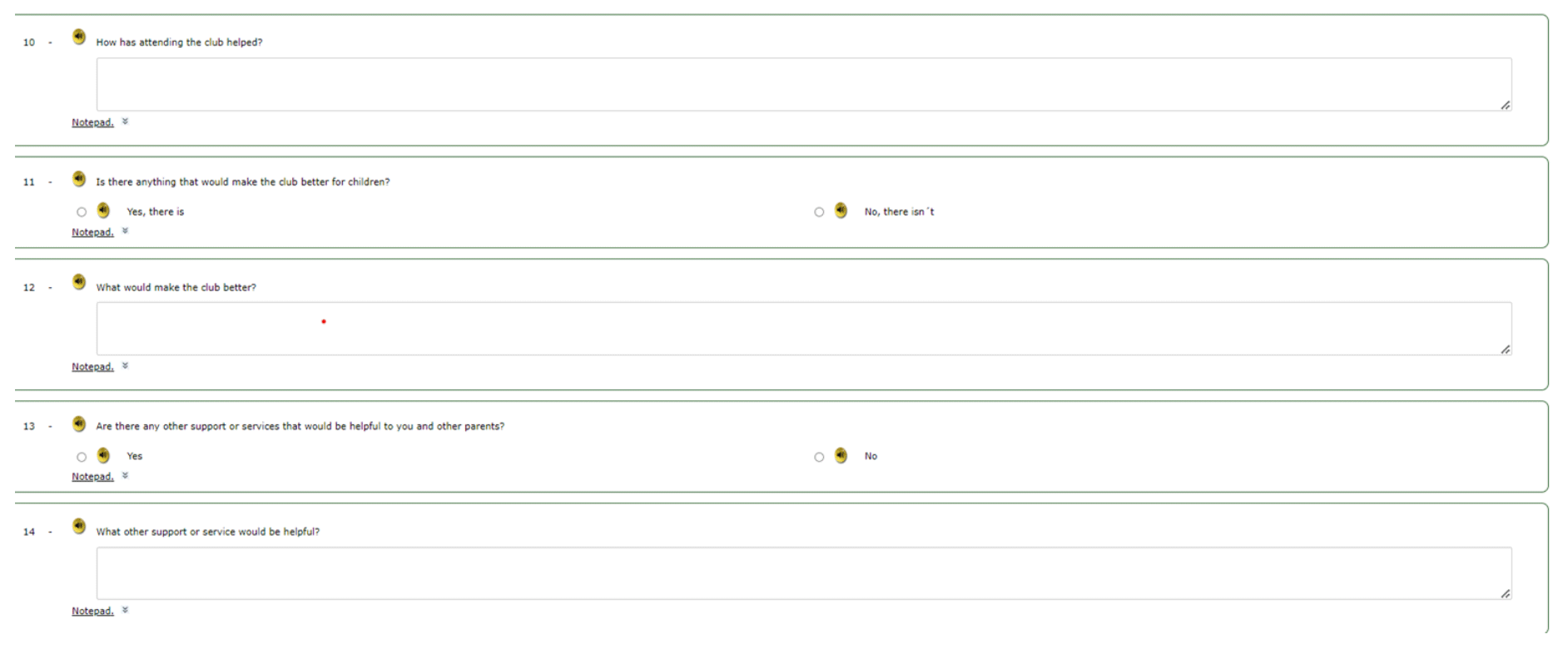 Questionnaire includes the following: How has attending the club helped parents, what would make it better for children, any other support that parents would find helpful.