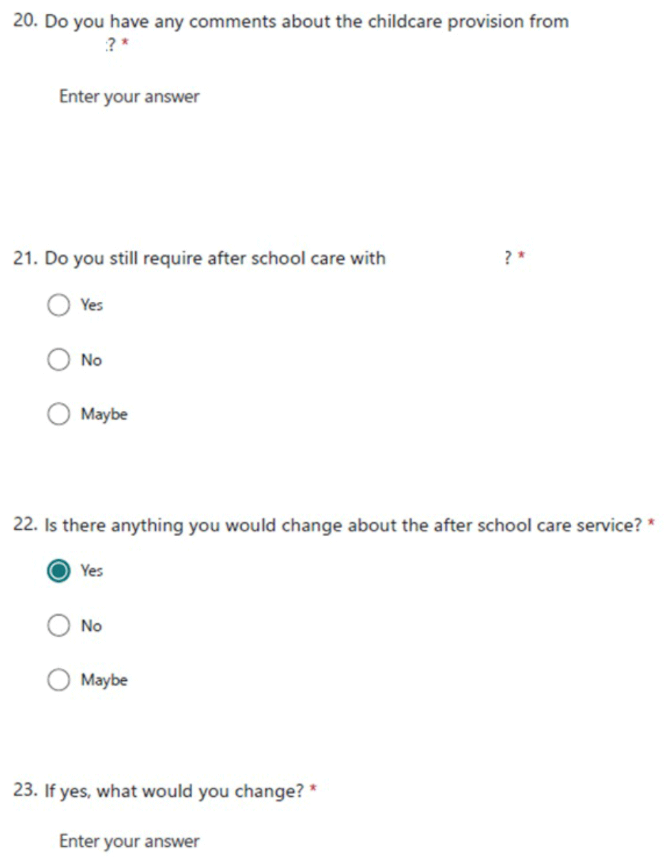 Questionnaire includes the following: Any further comments about the provision, whether they still require after school care, what (if anything) parents would change.