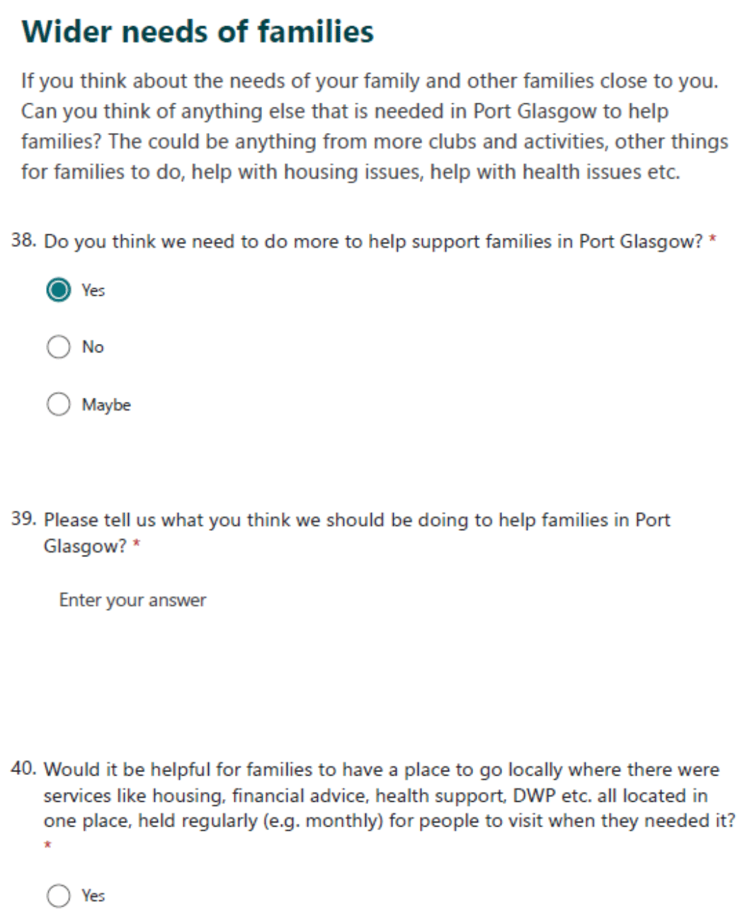 Questionnaire includes the following: need for more support for families in Port Glasgow, what the project could be doing in to support them, whether it would be helpful to have a place to go locally for support.